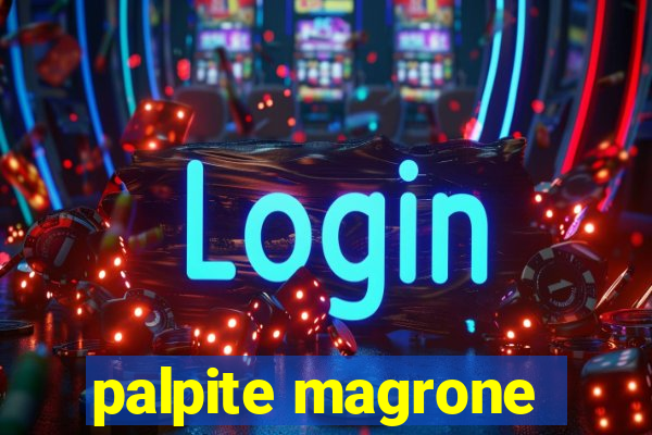 palpite magrone